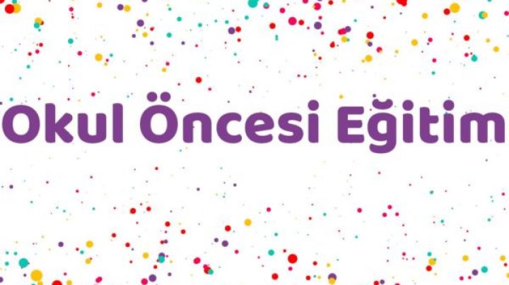 Okul Öncesi Eğitim